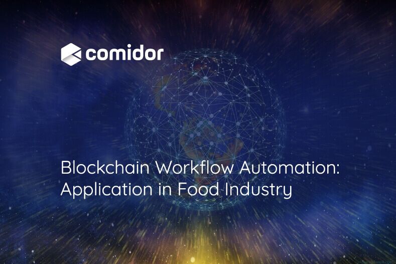 Blockchain Workflow Automation: Application in Food Industry | Comidor